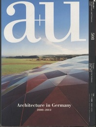 a+u 2013年 1月号 ： (特集)ドイツの建築　2000～2012  