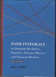 Path Integrals in Quantum Mechanics, Statistics, Polymer Physics, and Financial Markets : 4th Edition (Hard)  