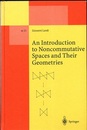 An Introduction to Noncommutative Spaces and their Geometries  