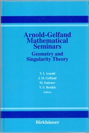 Arnold-Gelfand Mathematical Seminars 1(Hard) Geometry and Singularity Theory 