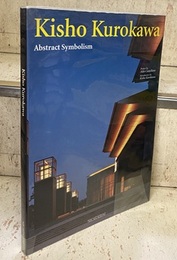 Kisho Kurokawa : Abstract Symbolism (英) 黒川紀章：アブストラクト・シンボリズム(抽象象徴主義) 