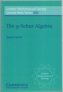 The q-Schur Algebra  