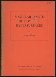 Singular Points of Complex Hypersurfaces (英) 複素超曲面の特異点 