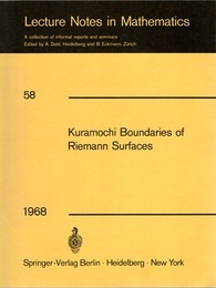 Kuramochi Boundaries of Riemann Surfaces A Symposium held at the Research Institute for Mathematical Sciences, Kyoto University, October 1965 