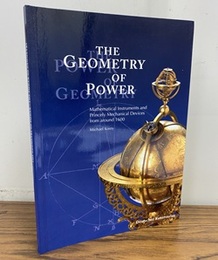 The Geometry of Power Mathematical Instruments and Princely Mechanical Devices from Around 1600 in the Mathematisch-Phsikalischer Salon 