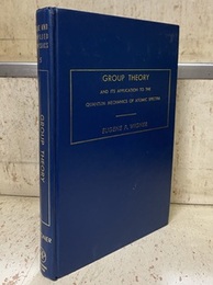 Group Theory : And Its Application to the Quantum Mechanics of Atomic Spectra : Expanded and Improved Edition (Hard)  