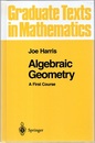 Algebraic Geometry : A First Course (Hard)  