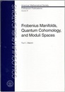 Frobenius Manifolds, Quantum Cohomology, and Moduli Spaces (英) フロベニウス多様体、量子コホモロジー、モジュライ空間 