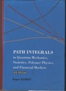 Path Integrals in Quantum Mechanics, Statistics, Polymer Physics, and Financial Markets : 4th Edition (Hard)  