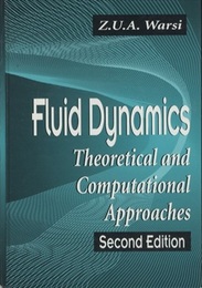 Fluid Dynamics : 2nd Edition Theoretical and Computational Approaches 