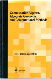 Commutative Algebra, Algebraic Geometry, and Computational Methods  