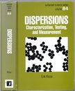 Dispersions : Characterization, Testing, and Measurement (英) 分散系：特性評価、試験、測定 