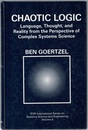 Chaotic Logic : Language, Thought, and Reality from the Perspective of Complex Systems Science (Hard)  
