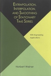 Extrapolation, Interpolation, and Smoothing of Stationary Time Series With Engineering Applications 