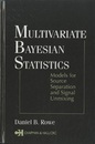Multivariate Bayesian Statistics Models for Source Separation and Signal Unmixing 