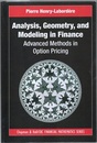 Analysis, Geometry, and Modeling in Finance Advanced Methods in Option Pricing 