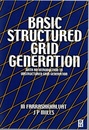 Basic Structured Grid Generation With an Introduction to Unstructured Grid Generation 