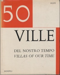 50 Ville del Nostro Tempo Con un Saggio de Agnoldomenico Pica Testo Edidascalie in Italiano e Inglese、 404 Illustrazioni in Nero、 308 Disegni 20 Tavole a Colori 