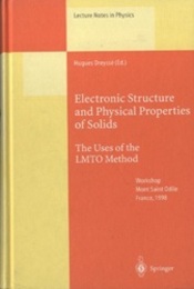 Electronic Structure and Physical Properties of Solids The Uses of the LMTO Method 