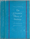 The Cybernetic Theory of Decision New Dimensions of Political Analysis 