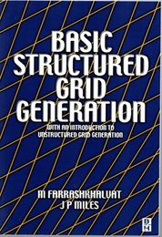 Basic Structured Grid Generation With an Introduction to Unstructured Grid Generation 