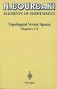 Topological Vector Spaces : Chapters 1-5 (Soft) (英) 位相線型空間 