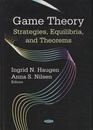 Game Theory  : Strategies, Equilibria, and Theorems  