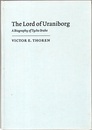 The Lord of Uraniborg : A Biography of Tycho Brahe (Hard) (英) ティコ・ブラーエの伝記 