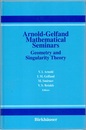 Arnold-Gelfand Mathematical Seminars 1(Hard) Geometry and Singularity Theory 