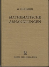 Mathematische Abhandlungen Besonders aus dem Gebiete der Hoheren Arithmetik und der Elliptischen Funktionen 