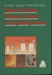 Plant Cell and Tissue Culture in Liquid Systems  