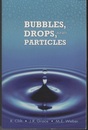 Bubbles, Drops, and Particles (Soft)  