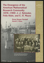 The Emergence of the American Mathematical Research Community, 1876-1900: J. J. Sylvester, Felix Klein, and E. H. Moore  