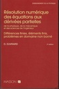 Resolution Numerique des Equations aux Derivees Partielles : 3rd Edition De la Physique、 de la Mecanique et des Sciences de l’Ingenieur : Differences Finies、 Elements Finis、 Problemes en Domaines non Bornes 