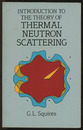 Introduction to the Theory of Thermal Neutron Scattering  