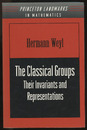 The Classical Groups : 2nd Edition with Supplement (Soft) Their Invariants and Representations (英) 古典群：不変式と表現