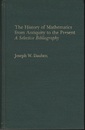 History of Mathematics from Antiquity to the Present : A Selective Bibliography  