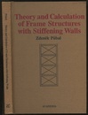 Theory and Calculation of Frame Structures with Stiffening Walls  