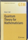 Quantum Theory for Mathematicians (Hard) (英) 数学者のための量子論 