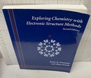 Exploring Chemistry with Electronic Structure Methods : 2nd Edition (英) 電子構造論による化学の探究　第2版 