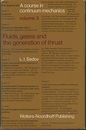 A Course in Continuum Mechanics ; Vol. 3 Fluids、 Gases and the Generations of Thrust 