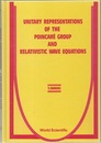 Unitary Representations of The Poincare Group and Relativistic Wave Equations (Hard) (英) ポアンカレ群と波動方程式 