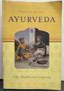 Ayurveda : Life, Health, and Longevity (英) アーユルヴェーダ：生命、健康、長寿 