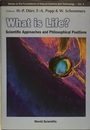 What Is Life? Scientific Approaches and Philosophical Positions 