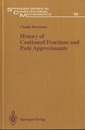 History of Continued Fractions and Pade Approximants (Hard)  