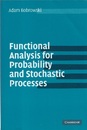 Functional Analysis for Probability and Stochastic Processes : An Introduction (Soft)  