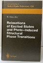 Relaxations of Excited States and Photo-Induced Phase Transitions Proceedings of the 19th Taniguchi Symposium, Kashikojima, Japan, July 18?23, 1996 