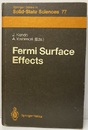 Fermi Surface Effects Proceedings of the Tsukuba Institute Tsukuba Science City、 Japan、 August 27-29、 1987 