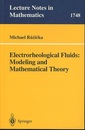 Electrorheological Fluids Modeling and Mathematical Theory 