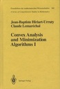 Convex Analysis and Minimization Algorithms I : Fundamentals  